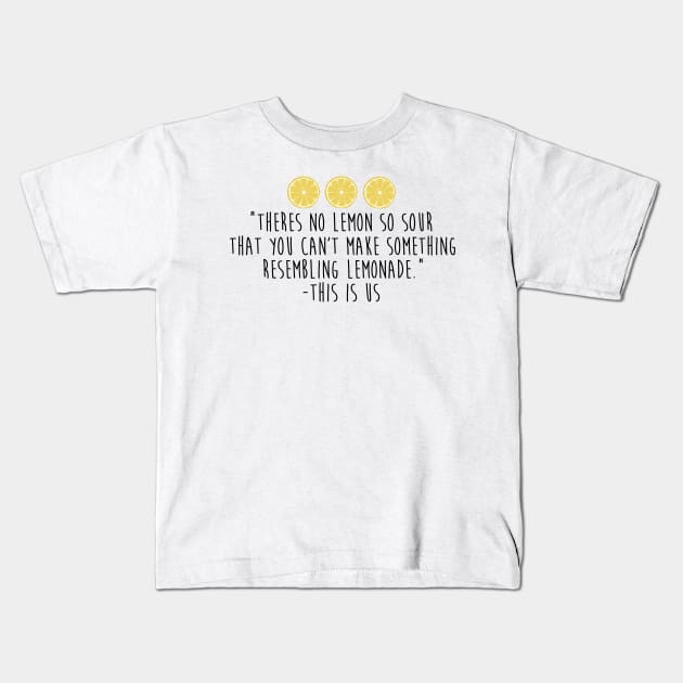 This is Us Quote Kids T-Shirt by mariansar